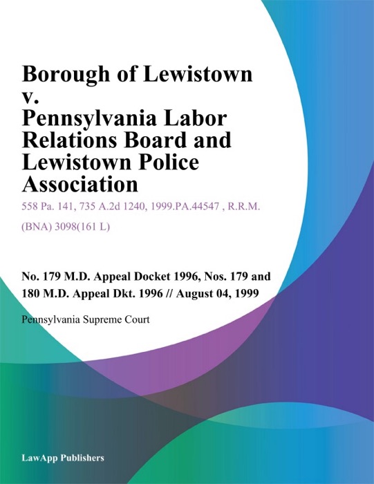 Borough of Lewistown v. Pennsylvania Labor Relations Board and Lewistown Police Association