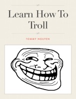 Learn How to Troll