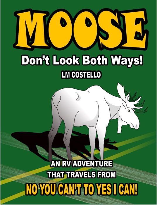 Moose Don't Look Both Ways!