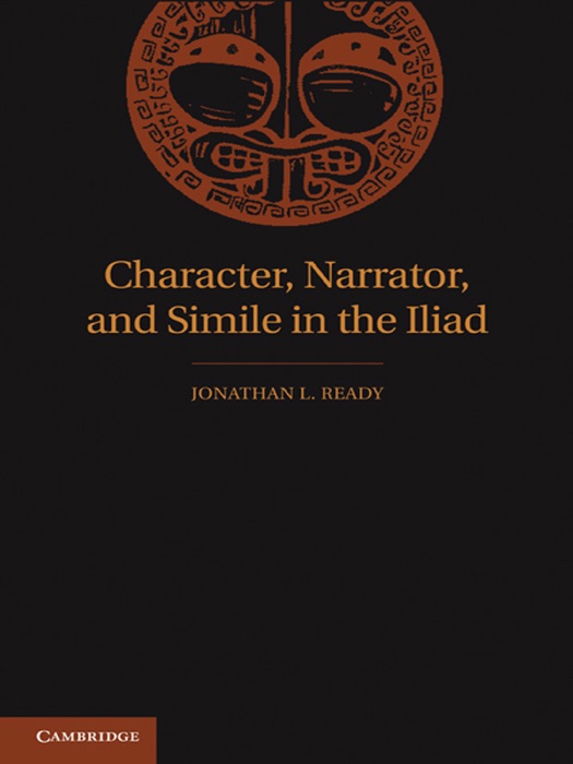 Character, Narrator, and Simile in the Iliad