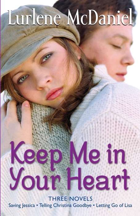 Keep Me In Your Heart: Three Novels