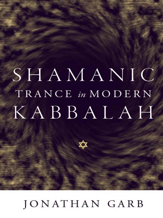 Shamanic Trance in Modern Kabbalah