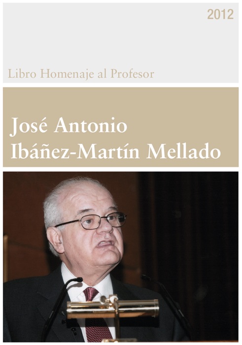 Libro homenaje al profesor José Antonio Ibáñez-Martín Mellado