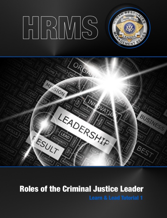 Roles of the Criminal Justice Leader