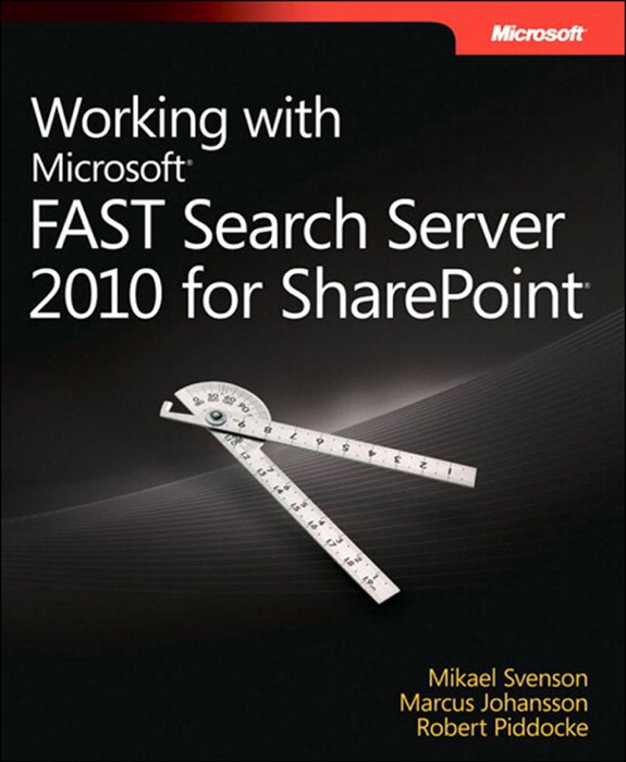 Working with Microsoft® FAST Search Server 2010 for SharePoint®