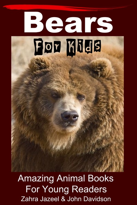 Bears for Kids Amazing Animal Books for Young Readers