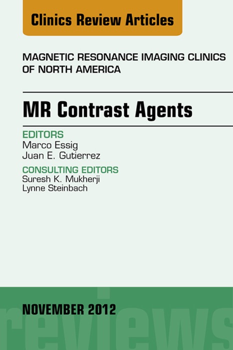 MR Contrast Agents,  an Issue of Magnetic Resonance Imaging Clinics