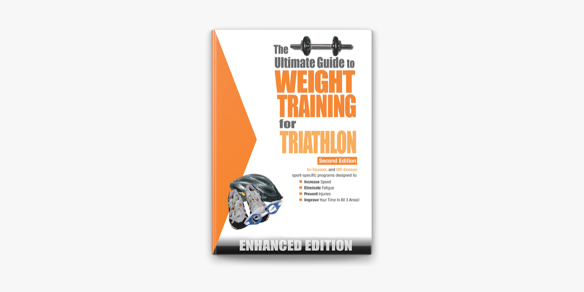 Brood In detail corruptie The Ultimate Guide to Weight Training for Triathlon (Enhanced Edition) in  Apple Books