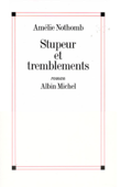 Stupeur et tremblements - Amélie Nothomb