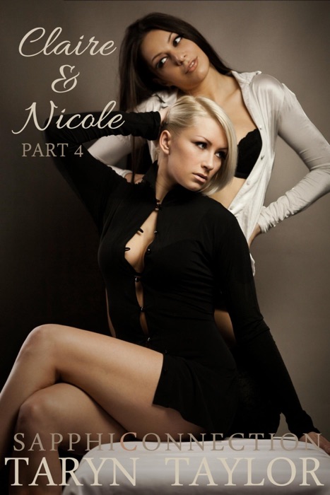 Claire & Nicole, Part 4 (Lesbian Erotica)
