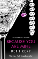 Beth Kery - Because You Are Mine (Because You Are Mine Series #1) artwork