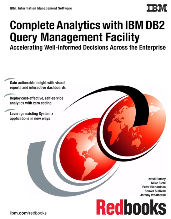 Complete Analytics with IBM DB2 Query Management Facility: Accelerating Well-Informed Decisions Across the Enterprise