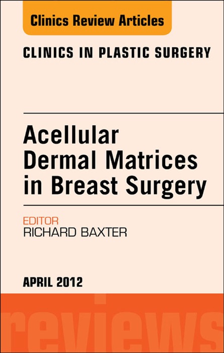 Acellular Dermal Matrices in Breast Surgery