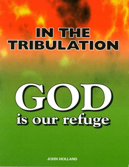 In the Tribulation God Is Our Refuge