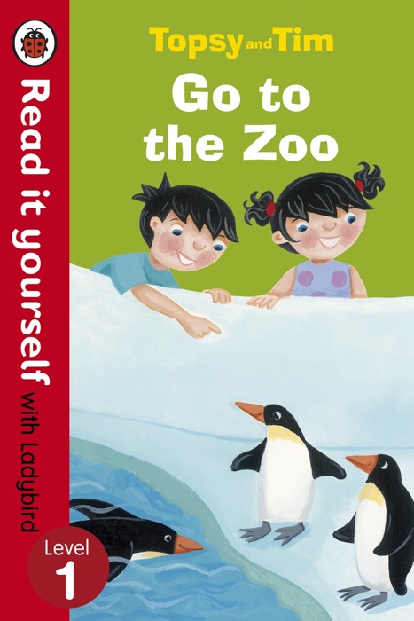 Topsy and Tim: Go to the Zoo - Read it yourself with Ladybird (Enhanced Edition)