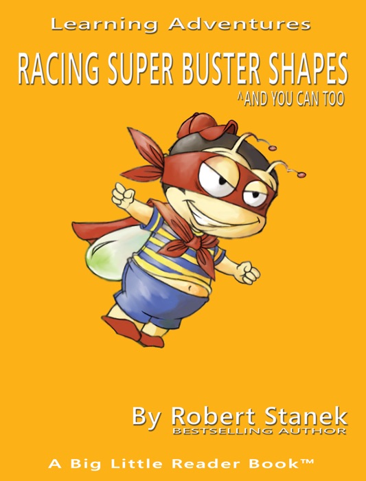 Racing Super Buster Shapes and You Can Too. Learn Shapes and Colors