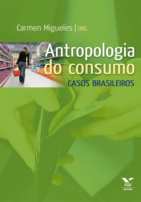 Antropologia do consumo: Casos brasileiros