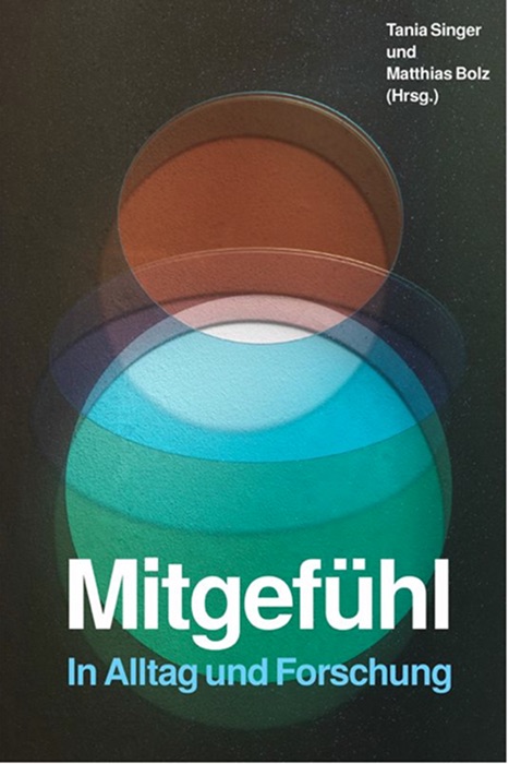 Mitgefühl. In Alltag und Forschung