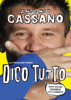 Dico tutto - Antonio Cassano & Pierluigi Pardo
