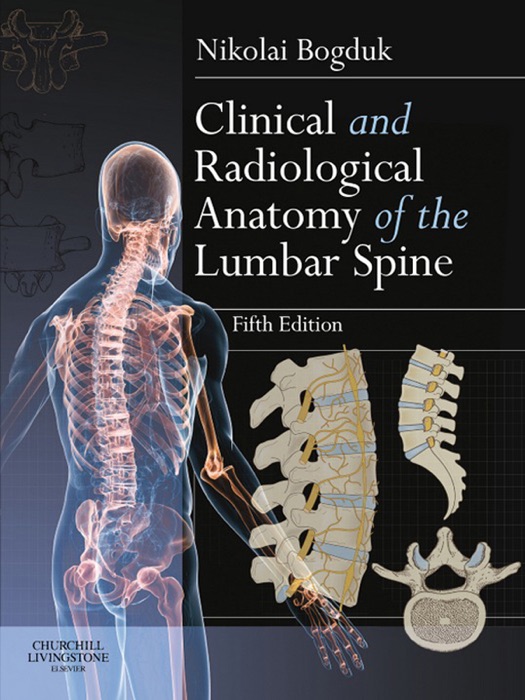 Clinical and Radiological Anatomy of the Lumbar Spine E-Book