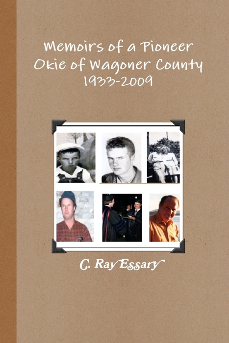 Memoirs of a Pioneer Okie of Wagner County