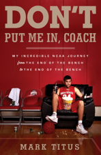 Don't Put Me In, Coach - Mark Titus Cover Art