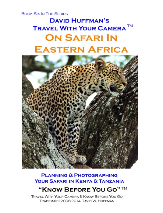 David Huffman's Travel With Your Camera On Safari in Eastern Africa