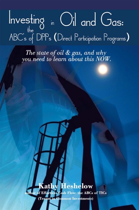 Investing In Oil And Gas: The ABC's Of DPPs (Direct Participation Program)