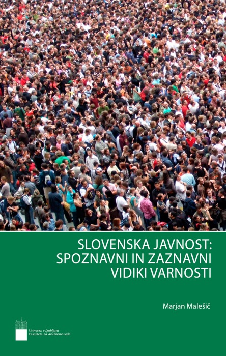 Slovenska javnost: spoznavni in zaznavni vidiki varnosti