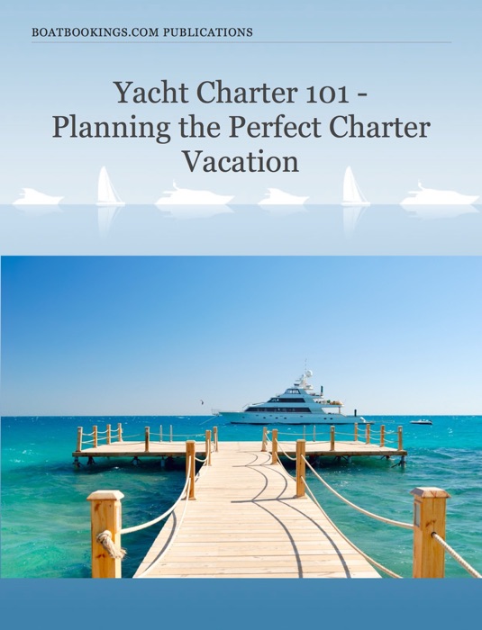 Yacht Charter 101