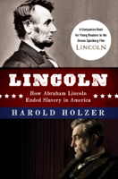 Harold Holzer - Lincoln: How Abraham Lincoln Ended Slavery in America artwork