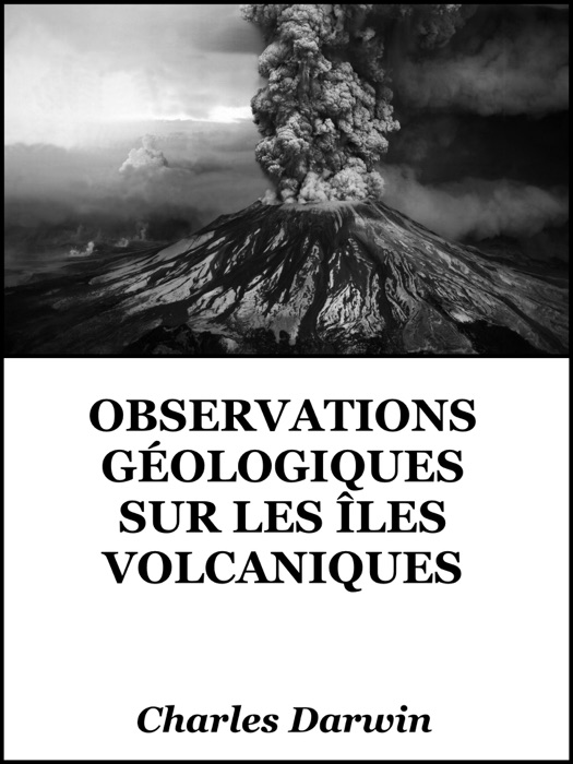 Observations géologiques sur les îles volcaniques