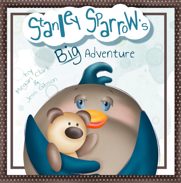 Stanley Sparrow's Big Adventure