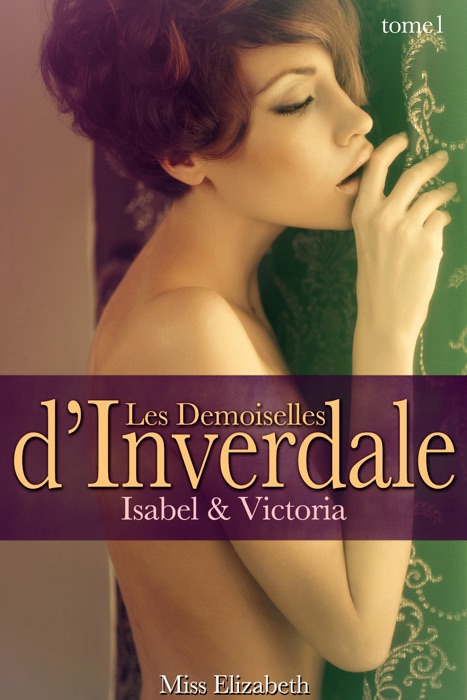 Les Demoiselles d'Inverdale tome 1 Isabel & Victoria