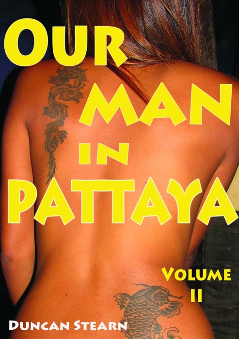 Our Man in Pattaya Volume 2