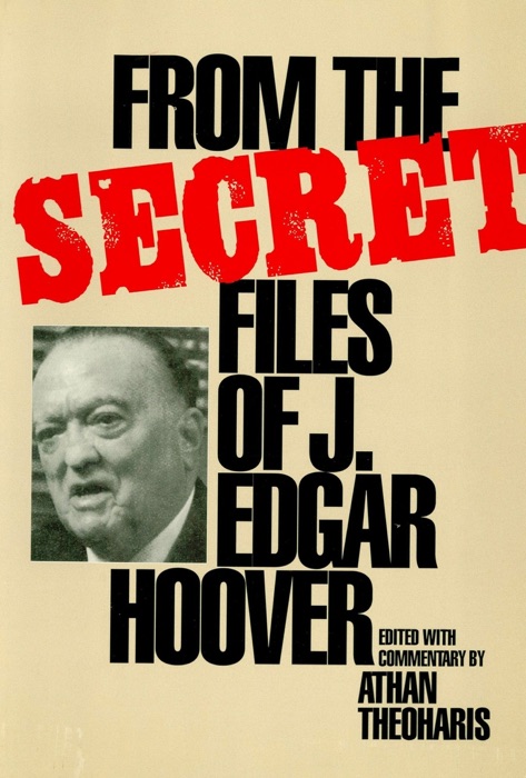 From the Secret Files of J. Edgar Hoover