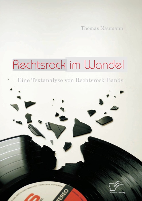 Rechtsrock im Wandel: Eine Textanalyse von Rechtsrock-Bands