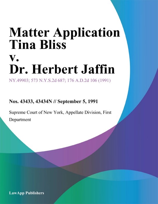 Matter Application Tina Bliss v. Dr. Herbert Jaffin