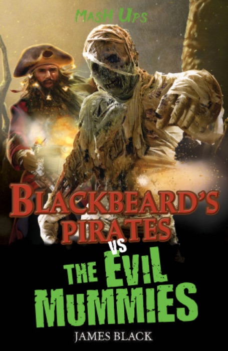 Blackbeard's Pirates vs The Evil Mummies