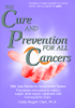 The Cure and Prevention For All Cancers - Hulda Regehr Clark, Ph.D., N.D.