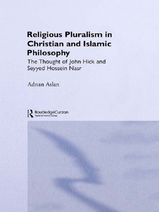 Religious Pluralism in Christian and Islamic Philosophy