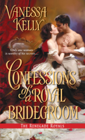 Vanessa Kelly - Confessions of a Royal Bridegroom artwork