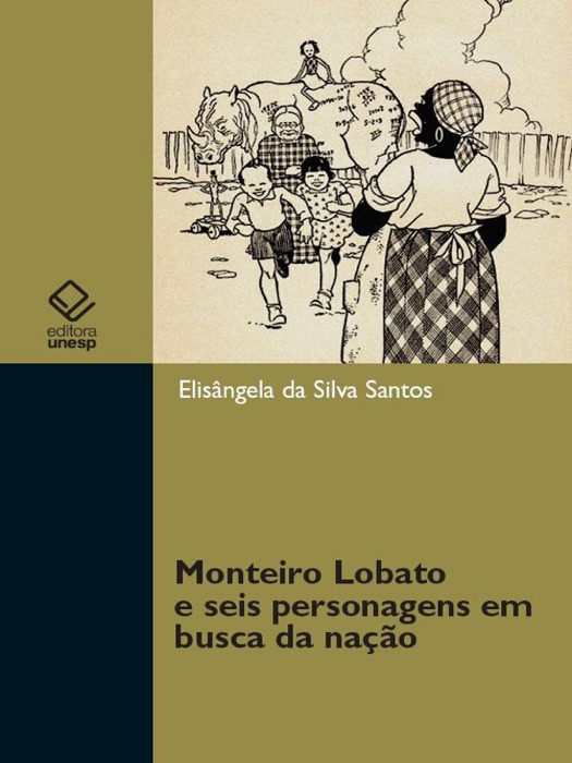 Monteiro Lobato e seis personagens em busca da nação
