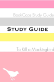 Study Guide: To Kill a Mockingbird (A BookCaps Study Guide) - BookCaps Study Guide