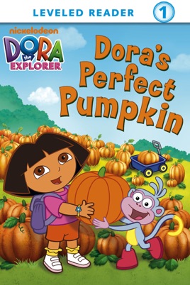 ‎Dora's Perfect Pumpkin (Dora the Explorer) on Apple Books