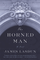 James Lasdun - The Horned Man: A Novel artwork