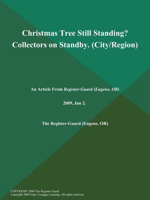 Christmas Tree Still Standing? Collectors on Standby (City/Region)