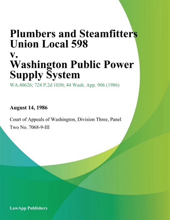 Plumbers And Steamfitters Union Local 598 V. Washington Public Power Supply System