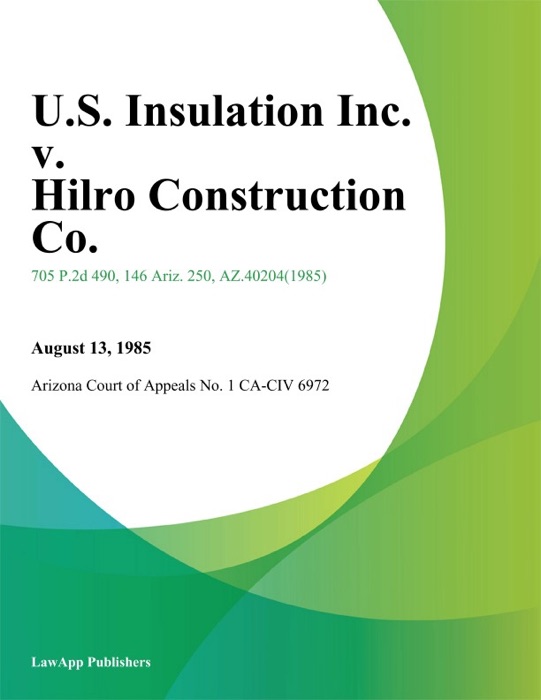 U.S. Insulation Inc. V. Hilro Construction Co.