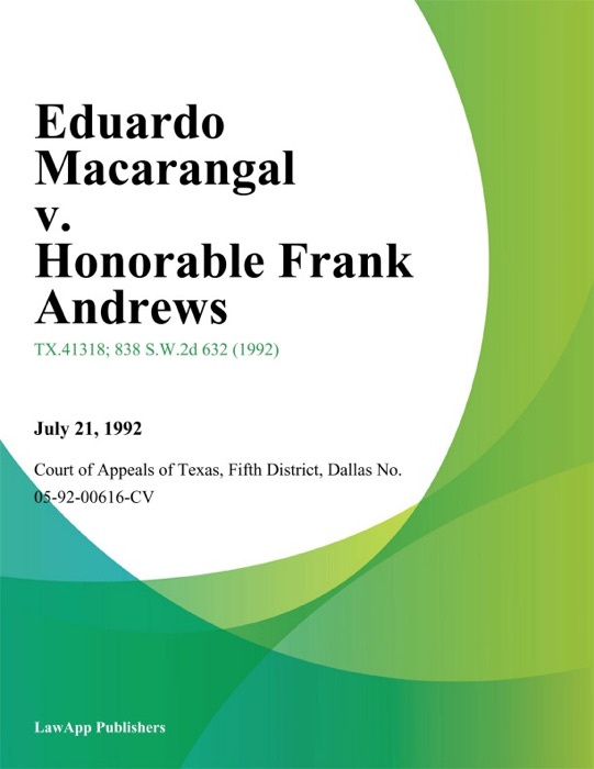 Eduardo Macarangal v. Honorable Frank andrews